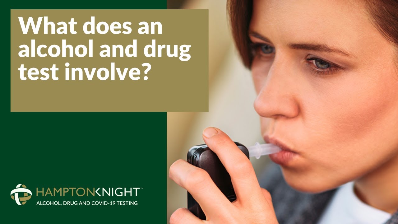 What does an alcohol and drug test involve?